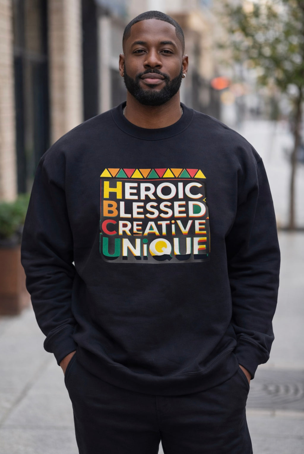 Heroic • Blessed • Creative • Unique Sweatshirt